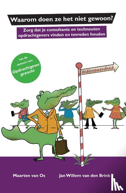 Os, Maarten van, Brink, Jan Willem van den - Waarom doen ze het niet gewoon?
