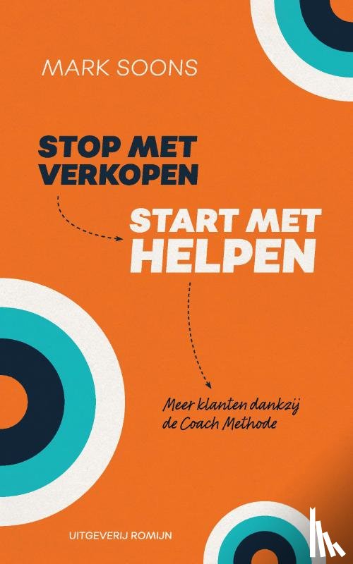 Soons, Mark - Stop met verkopen, start met helpen