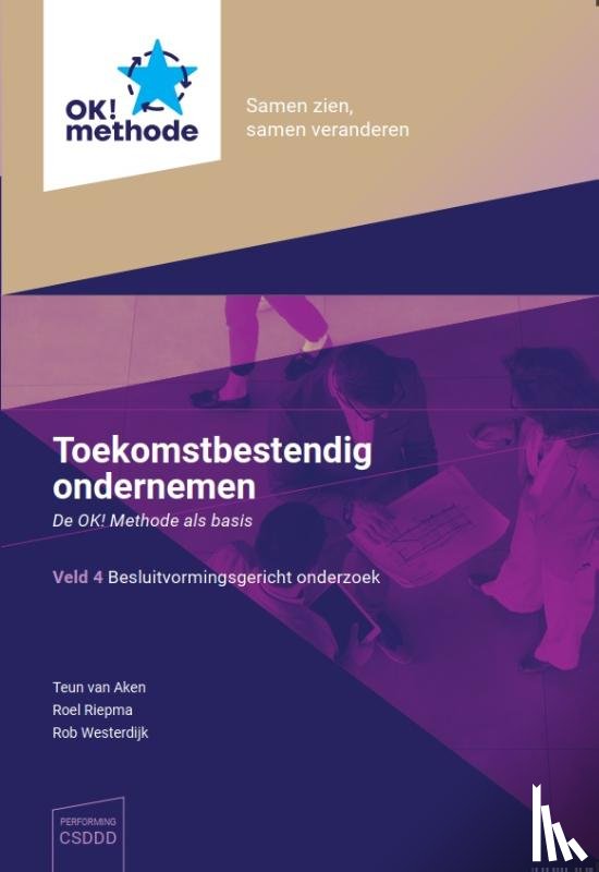 Riepma, Roel, Aken, Teun van, Westerdijk, Rob - Toekomstbestendig ondernemen. De OK! Methode als basis.