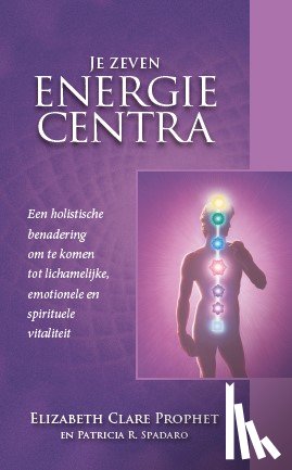 Prophet, Elizabeth Claire - Je zeven energiecentra