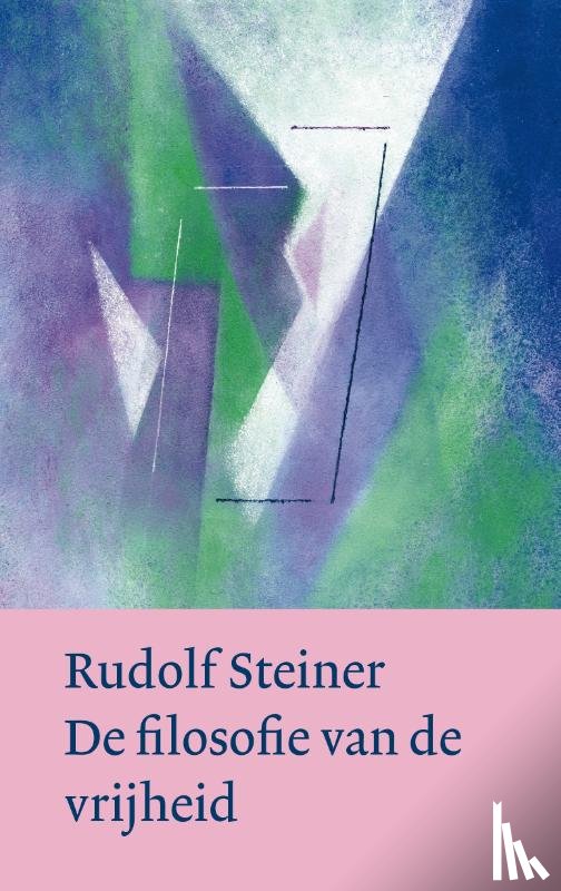 Steiner, Rudolf - De filosofie van de vrijheid