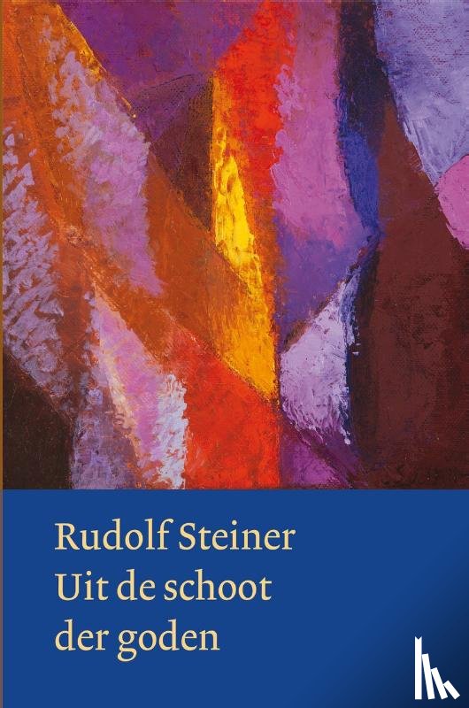 Steiner, Rudolf - Uit de schoot der goden