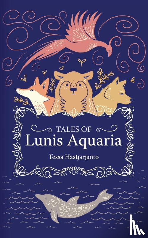 Hastjarjanto, Tessa - Tales of Lunis Aquaria