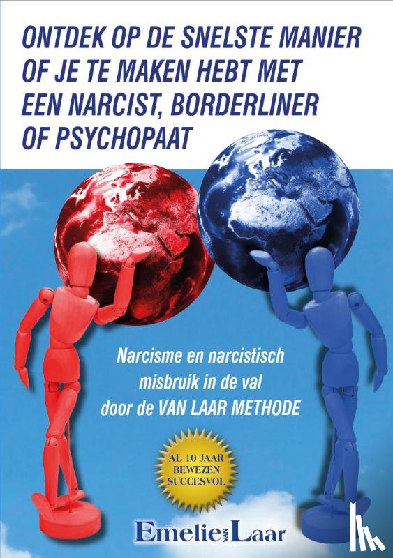 Laar, Emelie van - Ontdek op de snelste manier of je te maken hebt met een narcist, borderliner of psychopaat.
