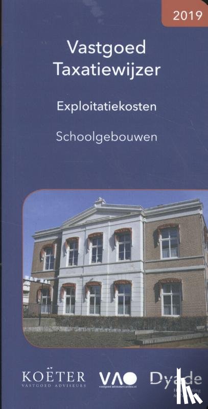 Koeter Vastgoed Adviseurs - Vastgoed Taxatiewijzer Exploitatiekosten Schoolgebouwen 2019