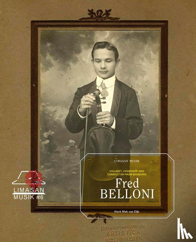 Mak van Dijk, Henk - Fred Belloni, Violinist, Composer and Conductor from Bandung