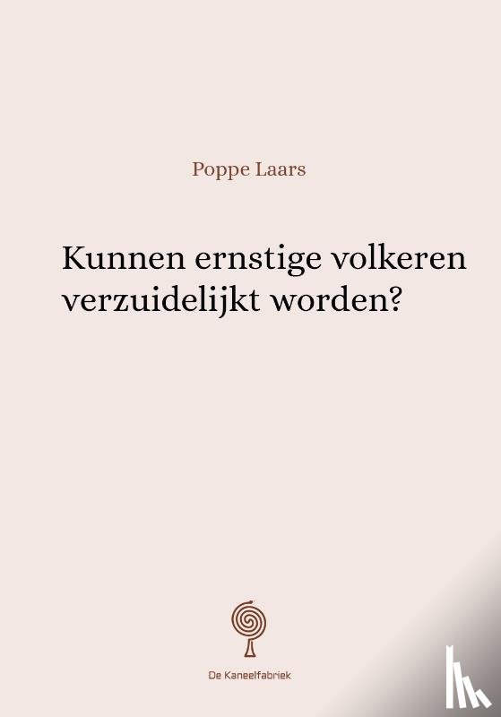 Laars, Poppe - Kunnen ernstige volkeren verzuidelijkt worden?