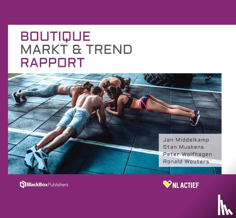 Middelkamp, Jan, Muskens, Stan, Wolfhagen, Peter, Wouters, Ronald - Boutique Markt & Trend Rapport