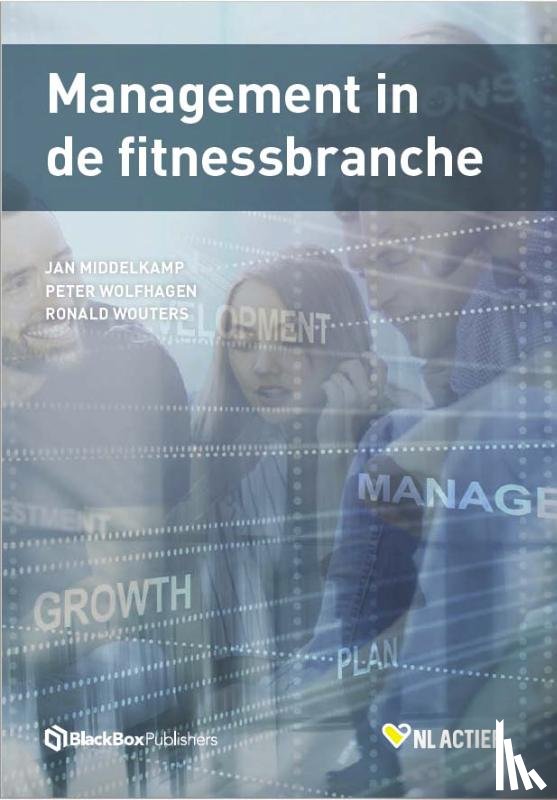 Middelkamp, Jan, Wolfhagen, Peter, Wouters, Ronald - Management in de fitnessbranche