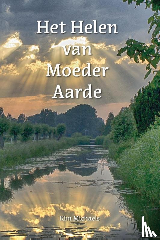 Michaels, Kim - De Heling van Moeder Aarde