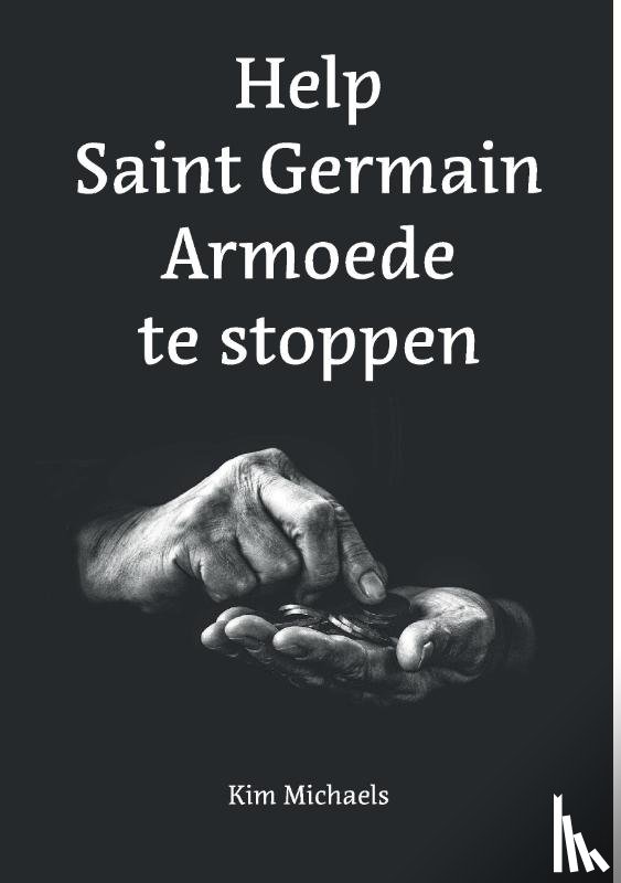 Michaels, Kim - Help Saint Germaint Armoede te stoppen