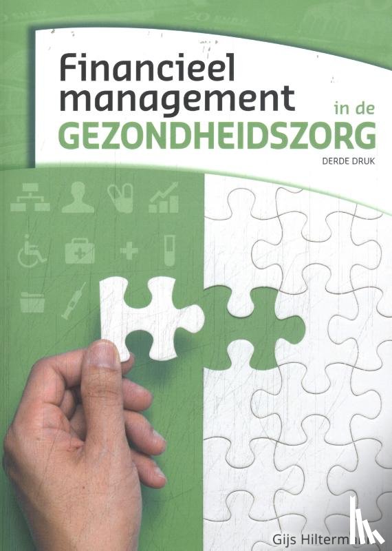 Hiltermann, Gijs - Financieel management in de gezondheidszorg