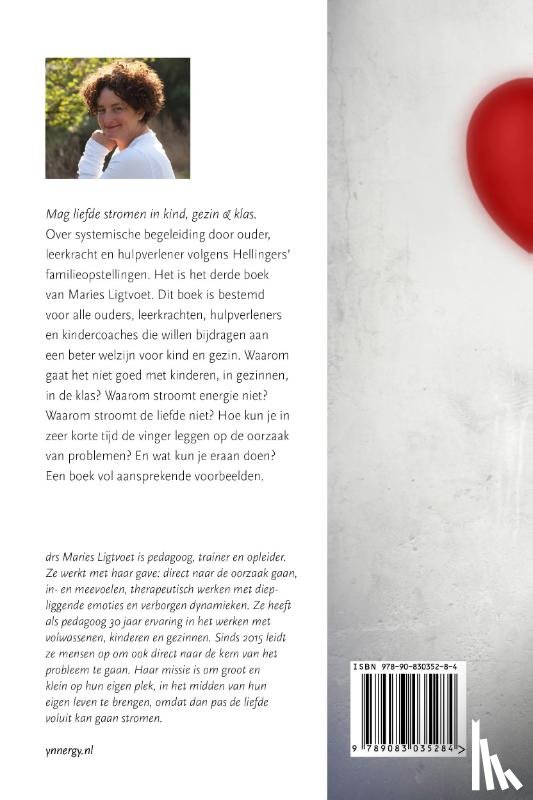 Ligtvoet, Maries - Mag liefde stromen in kind, gezin & klas