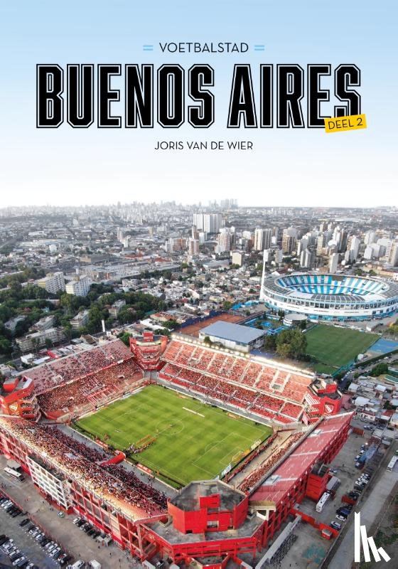 Wier, Joris van de - Voetbalstad Buenos Aires | Deel 2