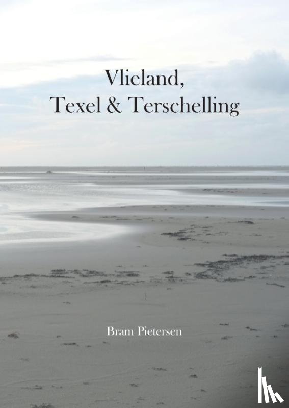 Pietersen, Bram - Vlieland, Texel & Terschelling
