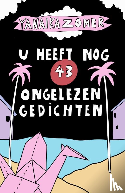 Zomer, Yanaika - U heeft nog 43 ongelezen gedichten