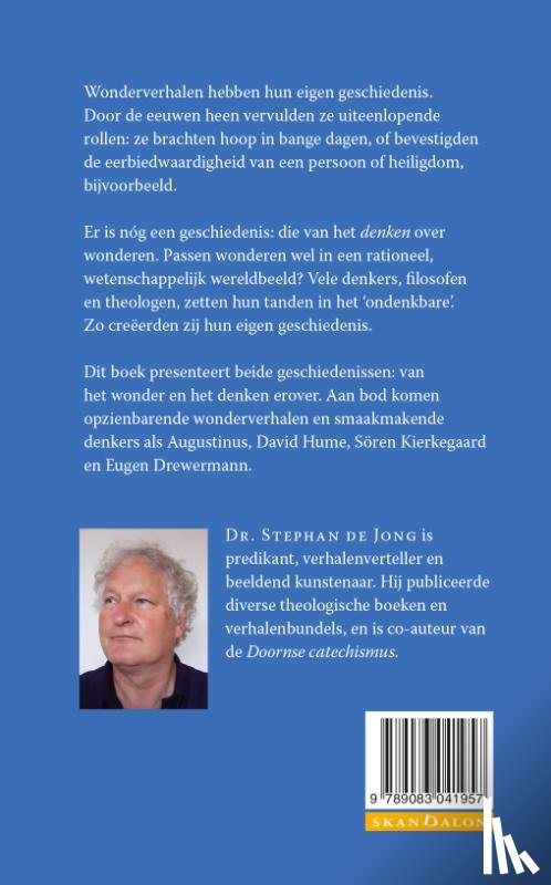 Jong, Stephan de - Een kleine geschiedenis van het wonder