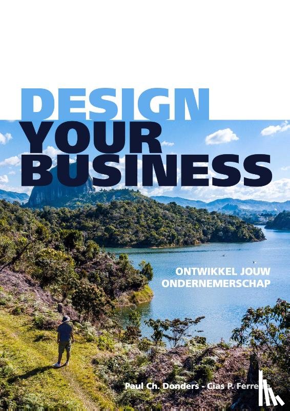 Donders, Paul Ch., Ferreira, Cias P. - Design your Business