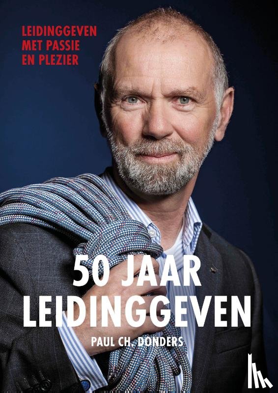 Donders, Paul Ch. - 50 Jaar Leidinggeven