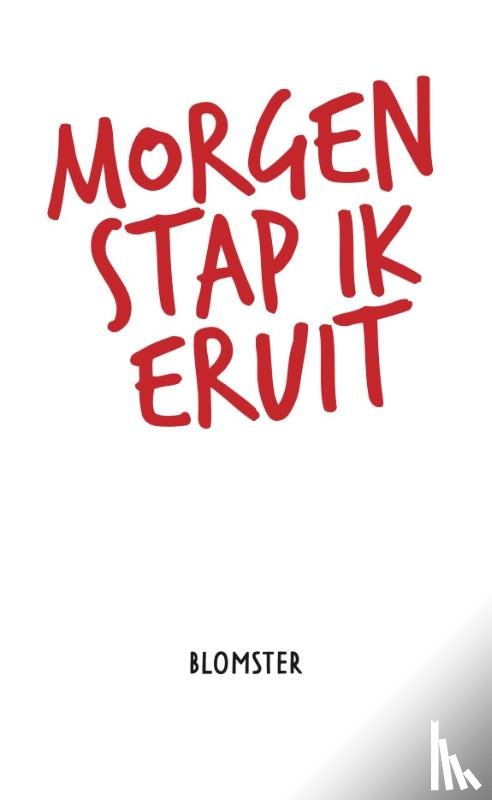 Blomster - Morgen stap ik eruit