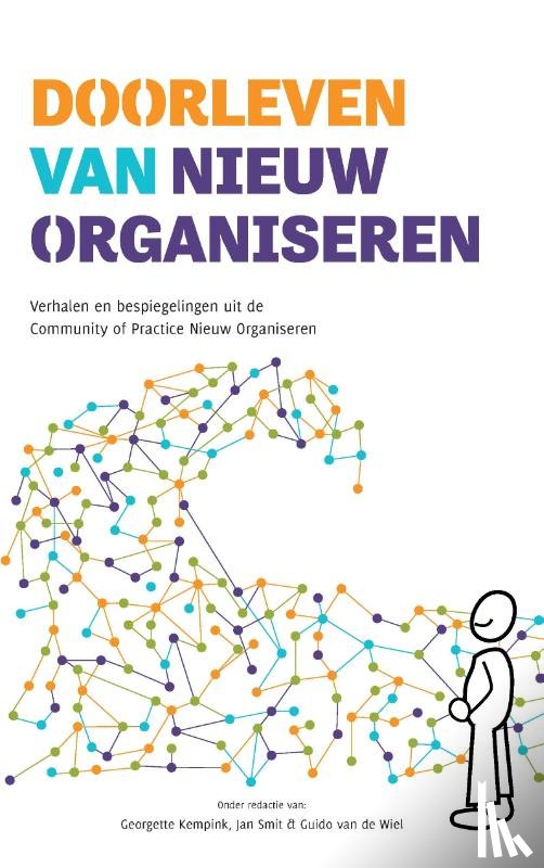 Smit, Jan, Wiel, Guido van de, Kempink, Georgette - Doorleven van Nieuw Organiseren