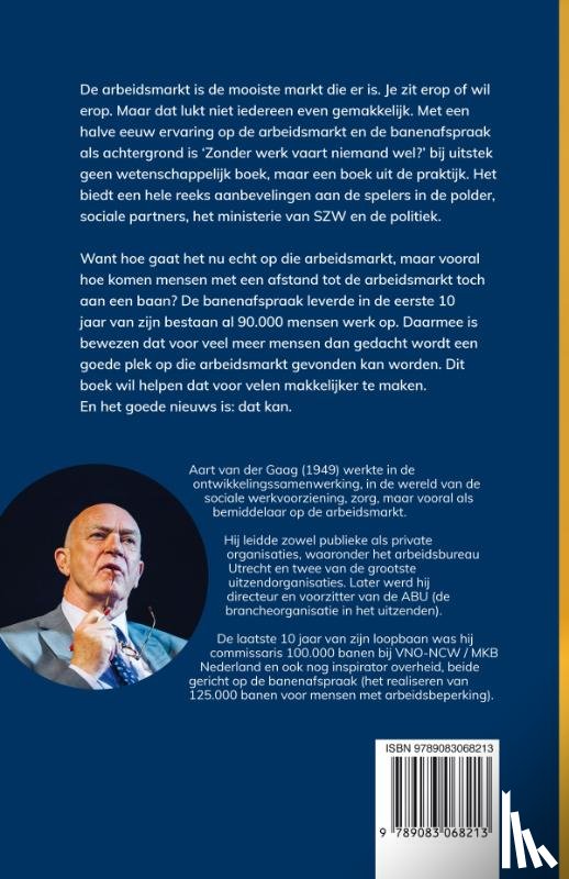 Gaag, Aart van der - Zonder werk vaart niemand wel
