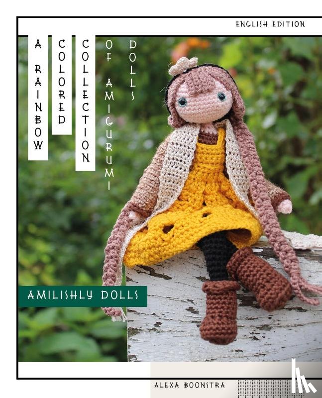 Boonstra, Alexa - Amilishly Dolls - A rainbow colored collection of amigurumi dolls