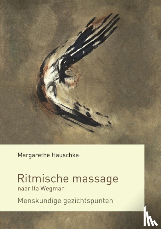 Hauschka, Margarethe - Ritmische massage naar Ita Wegman