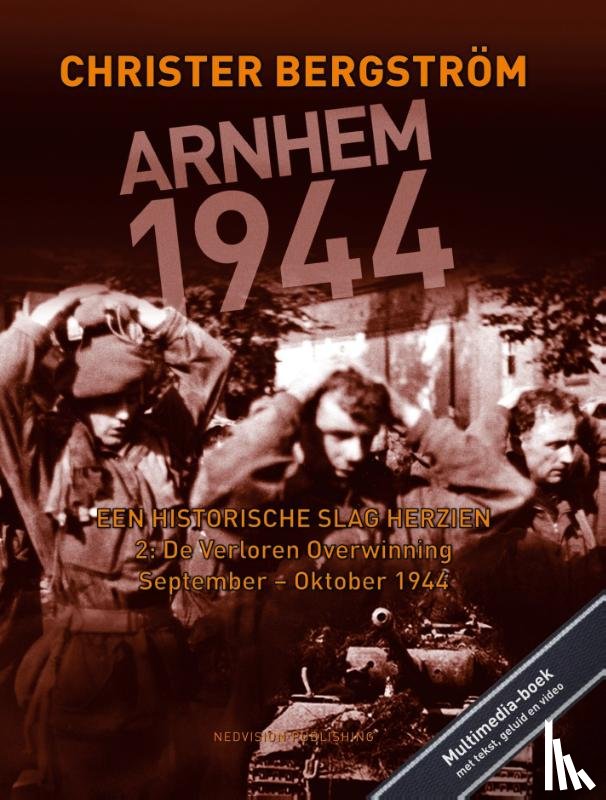Bergstrom, Christer - Arnhem 1944, een historische slag herzien