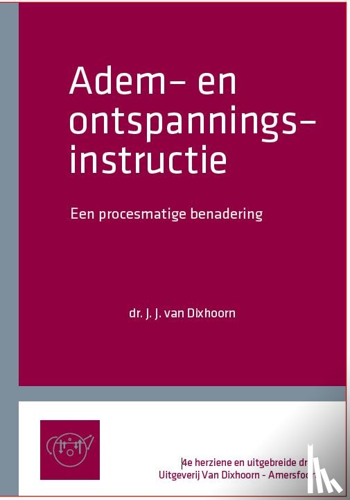 Dixhoorn, J.J. van - Adem- en ontspanningsinstructie