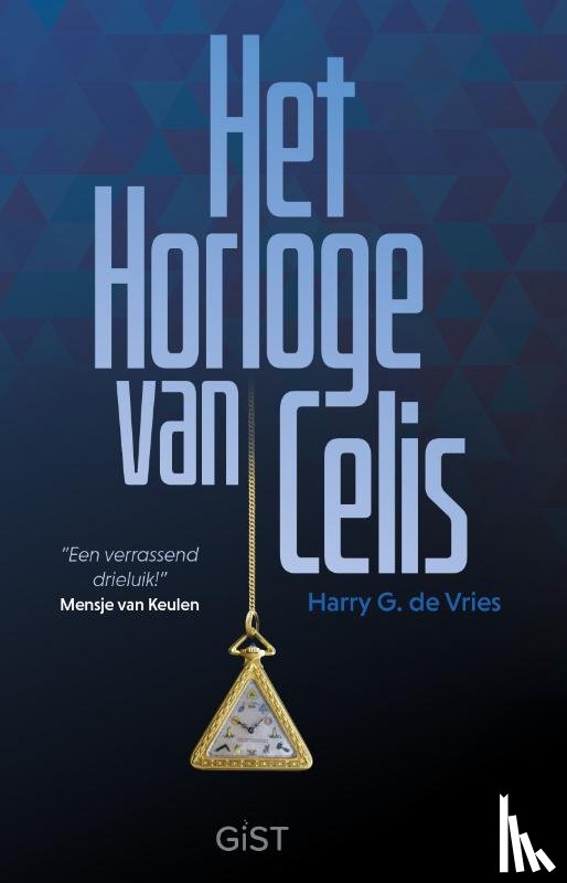 Vries, Harry G. de - Het Horloge van Celis