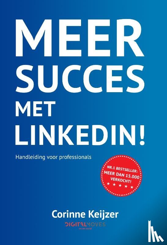 Keijzer, Corinne - Meer succes met LinkedIn!