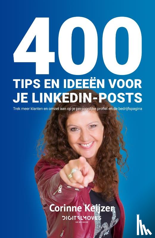Keijzer, Corinne - 400 tips en ideeën voor je LinkedIn-posts