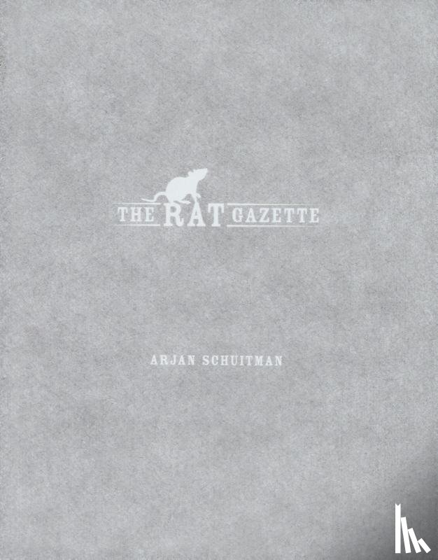 Schuitman, Arjan - The Rat Gazette