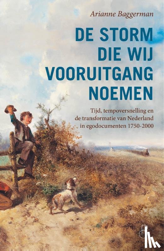 Baggerman, Arianne - De storm die wij vooruitgang noemen