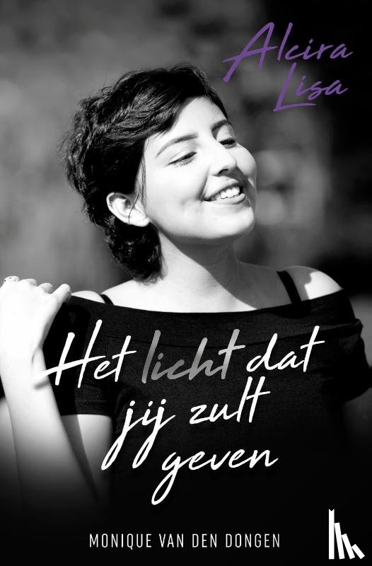 Dongen, Monique van den - Het licht dat jij zult geven
