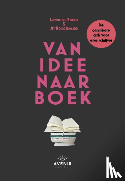 Hoogerwaard, Jet, Zirkzee, Jacqueline - Van idee naar boek