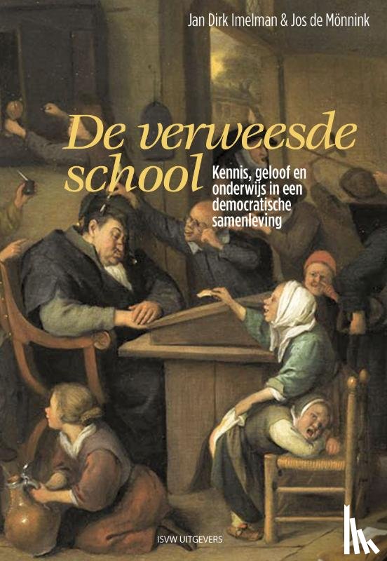 Imelman, Jan Dirk, Mönnink, Jos de - De verweesde school