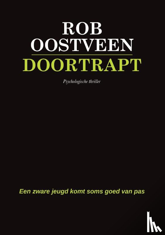 Oostveen, Rob - Doortrapt