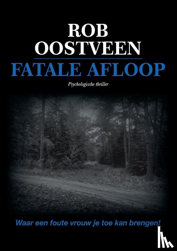 Oostveen, Rob - Fatale afloop