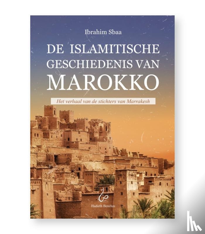 Sbaa, Ibrahim - De Islamitische Geschiedenis van Marokko