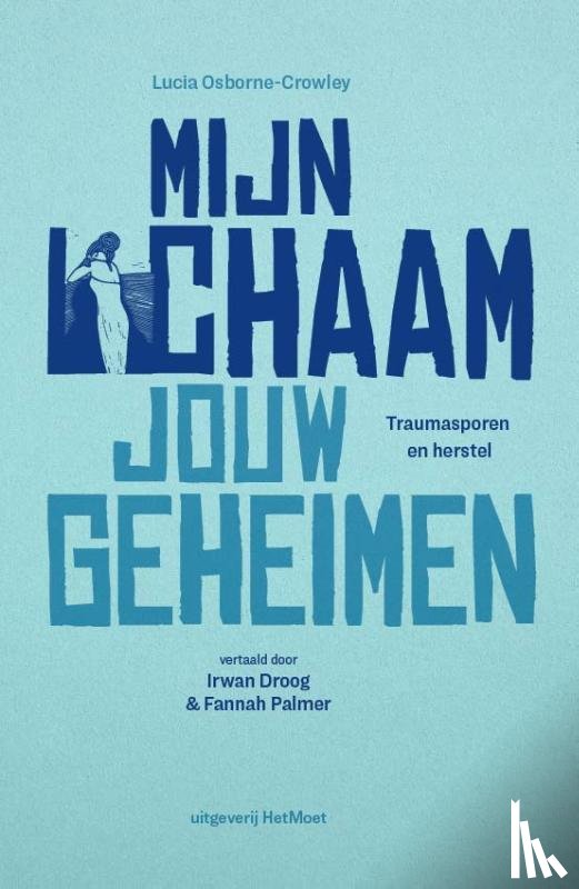 Osborne-Crowley, Lucia - Mijn lichaam, jouw geheimen