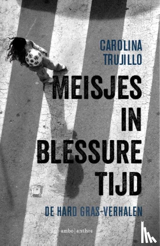 Trujillo, Carolina - Meisjes in blessuretijd
