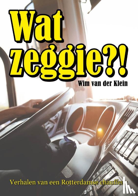 Klein, Wim van der - Wat Zeggie?!