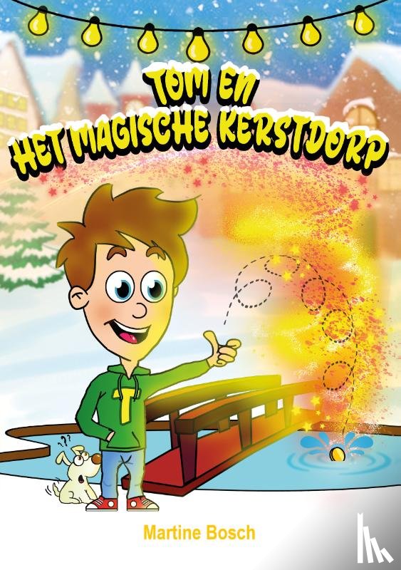 Bosch, Martine - Tom en het magische kerstdorp