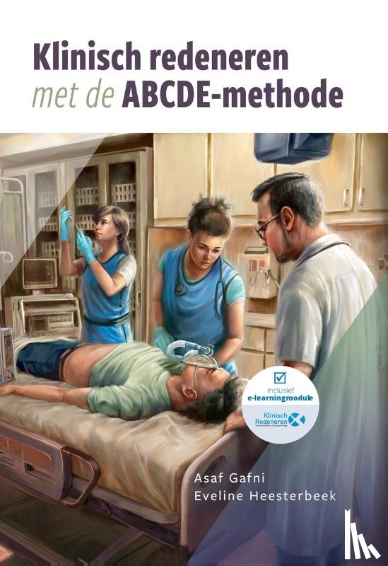 Gafni, Asaf, Heesterbeek, Eveline - Klinisch redeneren met de ABCDE-methode