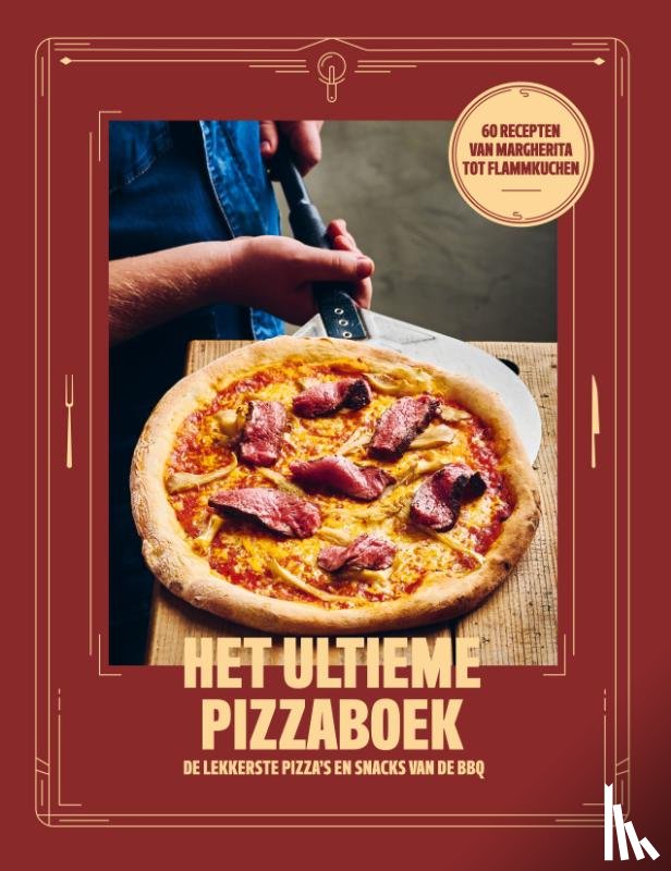 Tak, Zowie - Het ultieme Pizzaboek