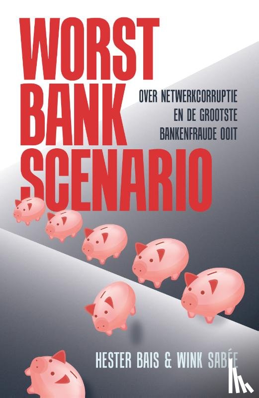 Bais, Hester, Sabee, Wink - Worst Bank Scenario