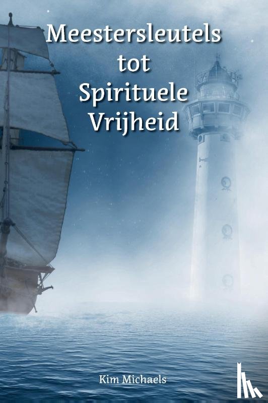 Michaels, Kim - Meestersleutels tot Spirituele Vrijheid