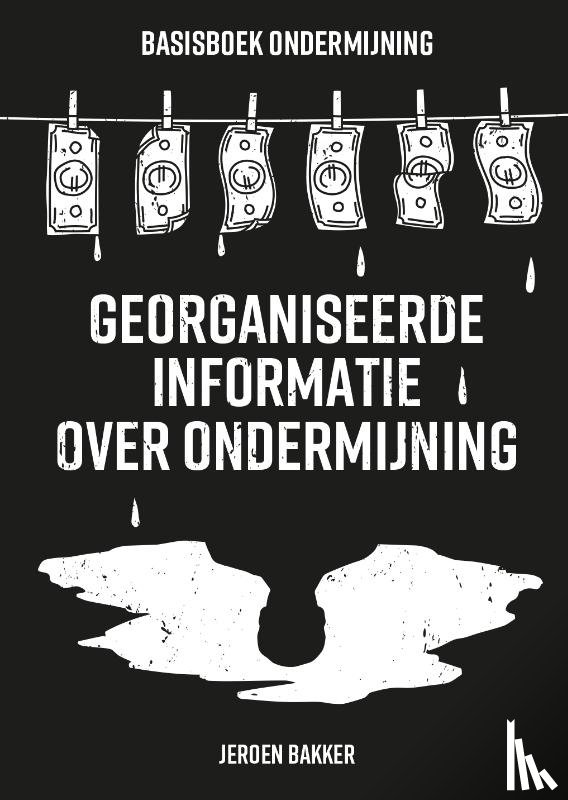 Bakker, Jeroen - Basisboek Ondermijning